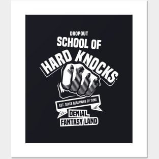 Dropout | School of Hard Knocks 1.0 - Funny Posters and Art